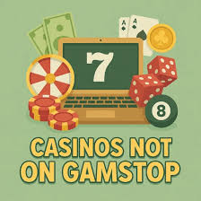 Discovering Exciting Casinos Not on Gamstop